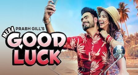 Mera Good Luck Lyrics Prabh Gill