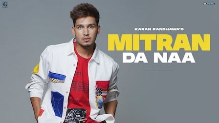 Mitran Da Naa Lyrics Karan Randhawa