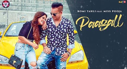 Paagal Lyrics Romi Tahli | Miss Pooja