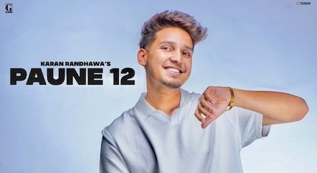 Paune 12 Lyrics Karan Randhawa x Shipra Goyal