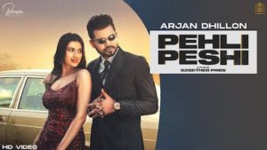 Pehli Peshi Lyrics Arjan Dhillon