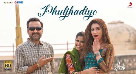 Phuljhadiyon Lyrics Mimi | Shilpa Rao