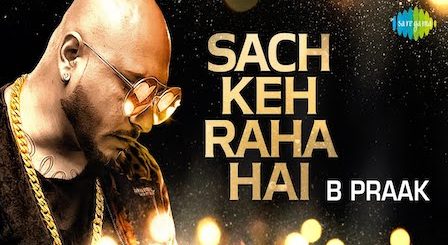 Sach Keh Raha Hai Deewana Lyrics B Praak