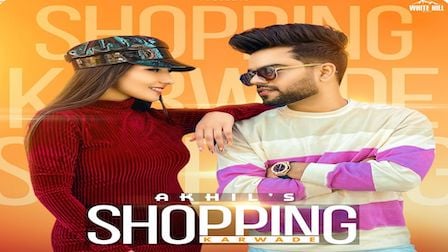 Shopping Karwade Lyrics Akhil