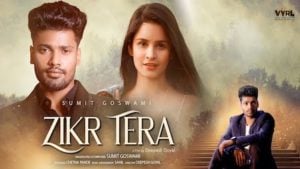 Zikr Tera Lyrics Sumit Goswami