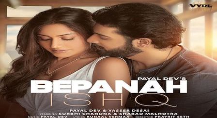 Bepanah Ishq Lyrics Payal Dev x Yasser Desai