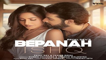 Bepanah Ishq Lyrics Payal Dev x Yasser Desai