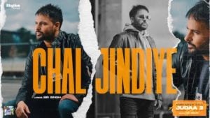 Chal Jindiye Lyrics Amrinder Gill | Judaa 3