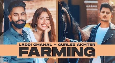 Farming Lyrics Laddi Chahal | Parmish Verma