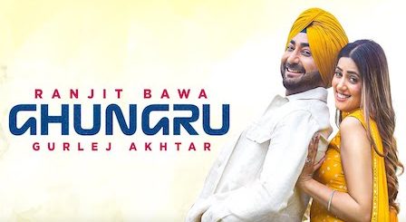 Ghungru Lyrics Ranjit Bawa