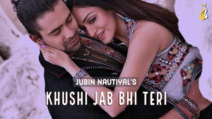 Khushi Jab Bhi Teri Lyrics Jubin Nautiyal