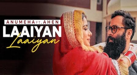 Laaiyan Laaiyan Lyrics Anumeha Bhasker