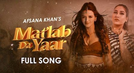 Matlab Da Yaar Lyrics Afsana Khan | Ucha Pind