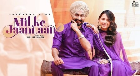 Mill Ke Jani Aan Lyrics Jaskaran Riar