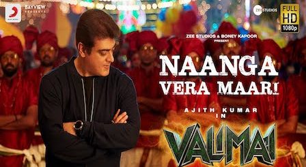 Naanga Vera Maari Lyrics Valimai