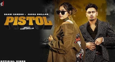 Pistol Lyrics Baani Sandhu x Jassa Dhillon