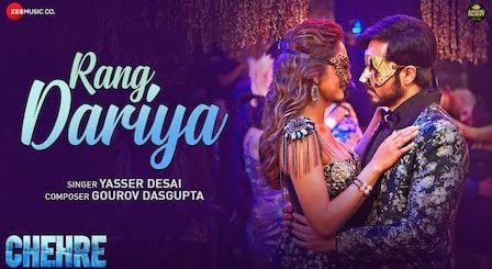 Rang Dariya Lyrics Chehre | Yasser Desai