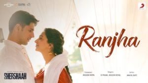 Ranjha Lyrics Shershaah | B Praak