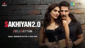 Sakhiyan 2.0 Lyrics Bellbottom | Maninder Buttar