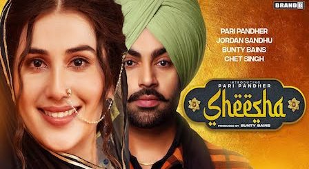 Sheesha Lyrics Jordan Sandhu x Pari Pandher