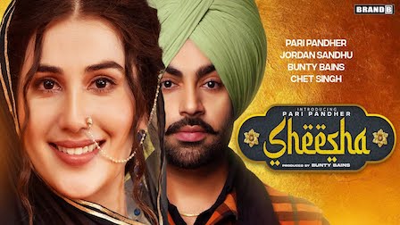 Sheesha Lyrics Jordan Sandhu x Pari Pandher