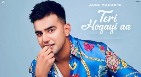 Teri Hogyi Aa Lyrics Jass Manak