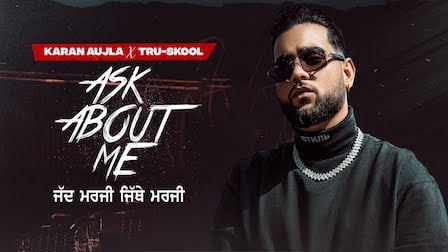 Ask About Me Lyrics Karan Aujla