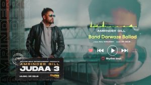 Band Darwaze Ballad Lyrics Amrinder Gill | Judaa 3