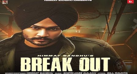 Break Out Lyrics Himmat Sandhu