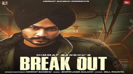 Break Out Lyrics Himmat Sandhu