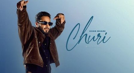 Churi Lyrics Khan Bhaini x Shipra Goyal