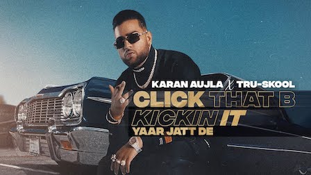 Click That B Kickin It Lyrics Karan Aujla