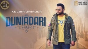 Duniyadari Lyrics Kulbir Jhinjer