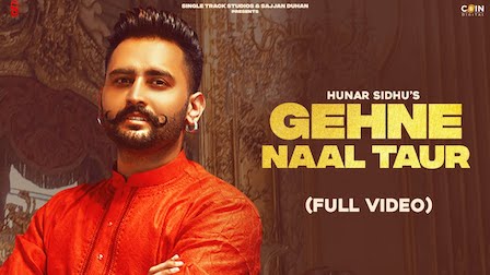 Gehne Naal Taur Lyrics Hunar Sidhu