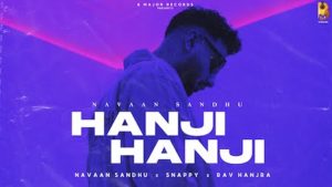 Hanji Hanji Lyrics Navaan Sandhu