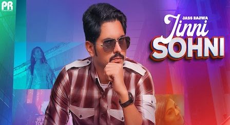 Jinni Sohni Lyrics Jass Bajwa