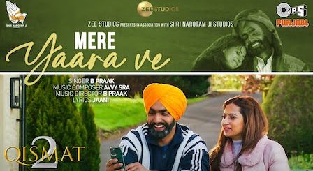 Mere Yaara Ve Lyrics Qismat 2 | B Praak