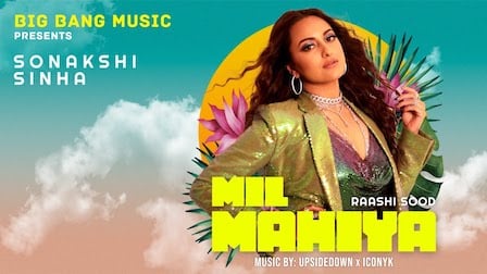 Mil Mahiya Lyrics Raashi Sood | Sonakshi Sinha