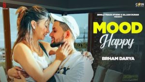 Mood Happy Lyrics Brham Darya