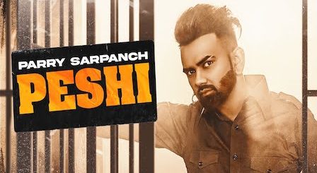 Peshi Lyrics Parry Sarpanch