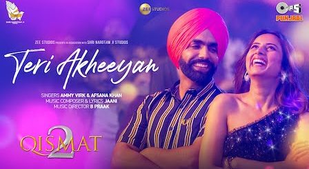 Teri Akhiyan Lyrics Qismat 2 | Ammy Virk