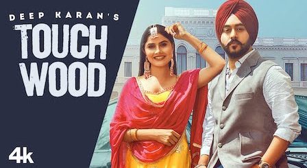 Touchwood Lyrics Deep Karan