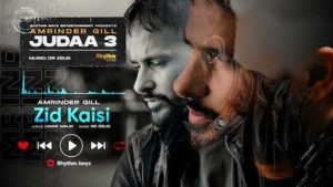 Zid Kaisi Lyrics Amrinder Gill | Judaa 3