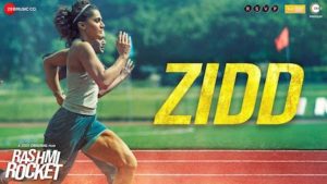 Zid Lyrics - Rashmi Rocket | Nikhita Gandhi