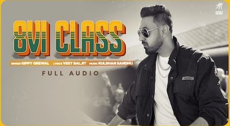 8 Vi Class Lyrics Gippy Grewal