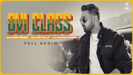 8 Vi Class Lyrics Gippy Grewal