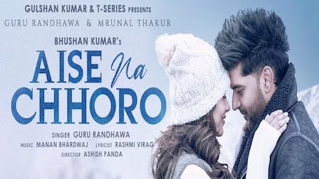 Aise Na Chhodo Lyrics Guru Randhawa