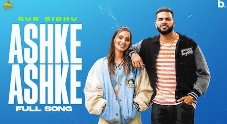 Ashke Ashke Lyrics Gur Sidhu