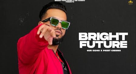 Bright Future Lyrics Gur Sidhu