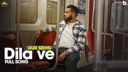 Dila Ve Lyrics Gur Sidhu